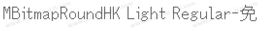 MBitmapRoundHK Light Regular字体转换